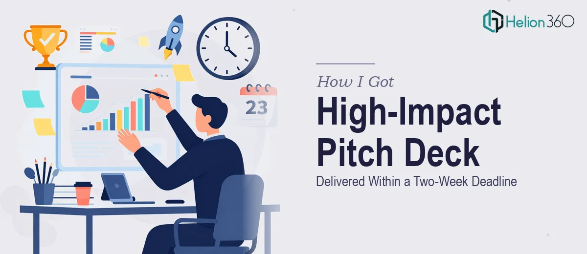 How I Got a High-Impact Pitch Deck Delivered Within a Two-Week Deadline