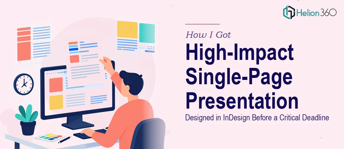 How I Got a High-Impact Single-Page Presentation Designed in InDesign Before a Critical Deadline