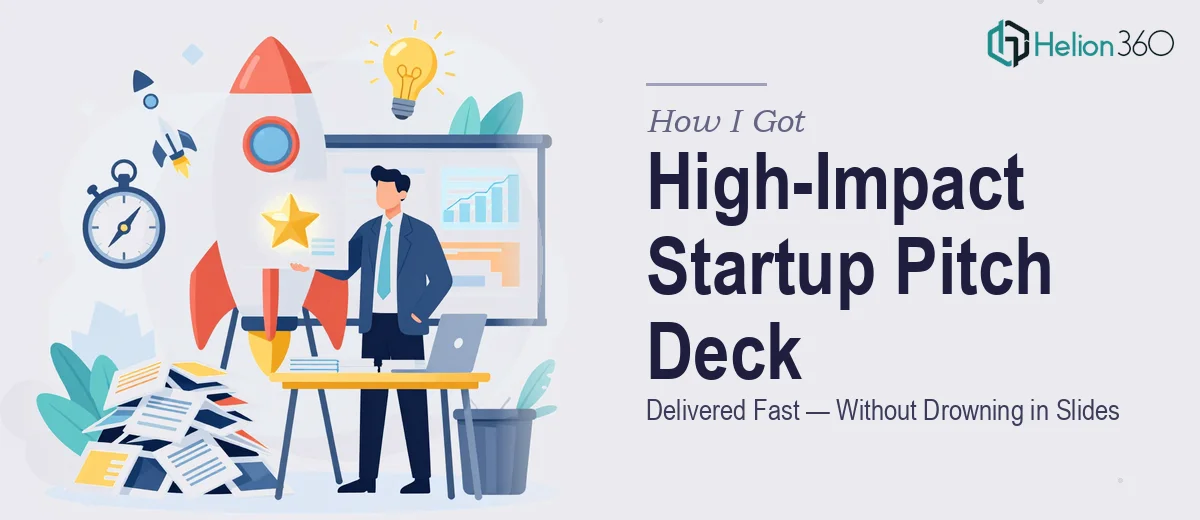 How I Got a High-Impact Startup Pitch Deck Delivered Fast — Without Drowning in Slides