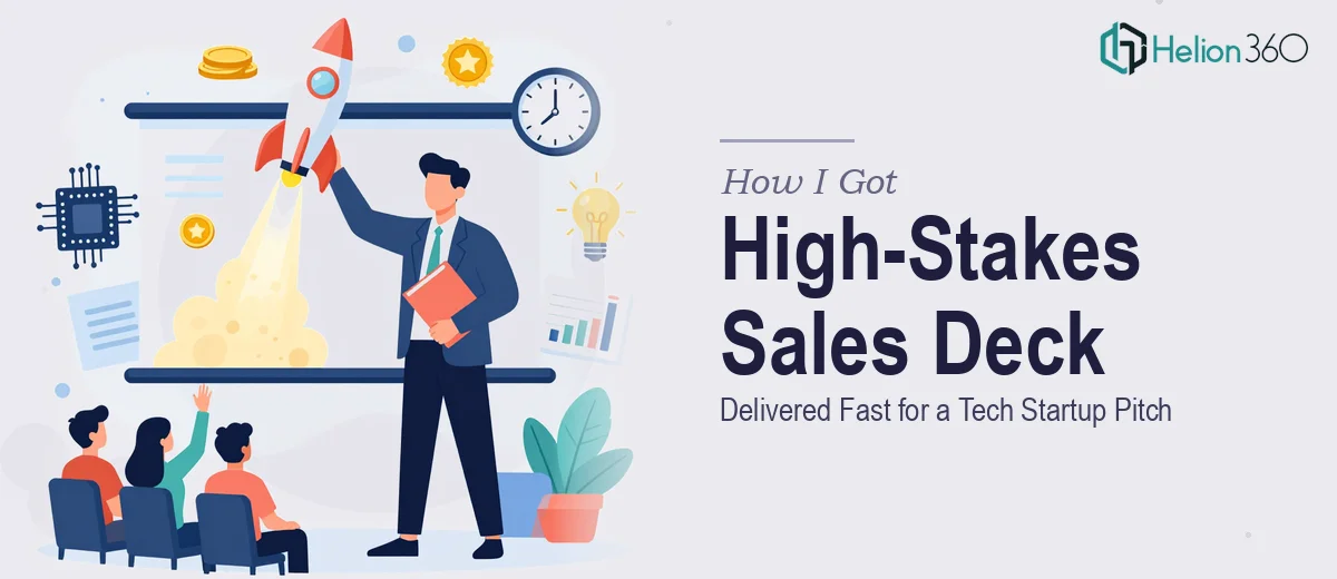 How I Got a High-Stakes Sales Deck Delivered Fast for a Tech Startup Pitch