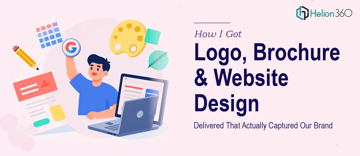 How I Got a Logo, Brochure, and Website Design Delivered That Actually Captured Our Brand