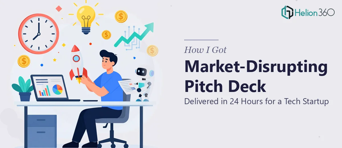 How I Got a Market-Disrupting Pitch Deck Delivered in 24 Hours for a Tech Startup