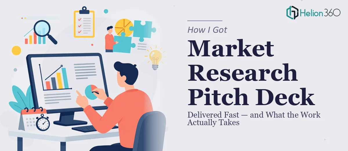 How I Got a Market Research Pitch Deck Delivered Fast — and What the Work Actually Takes