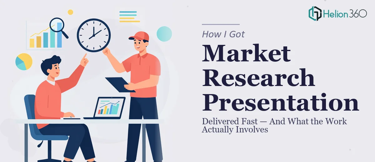 How I Got a Market Research Presentation Delivered Fast — And What the Work Actually Involves