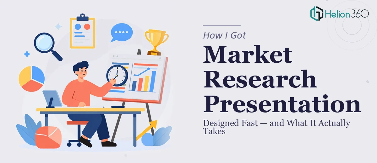 How I Got a Market Research Presentation Designed Fast — and What the Work Actually Takes