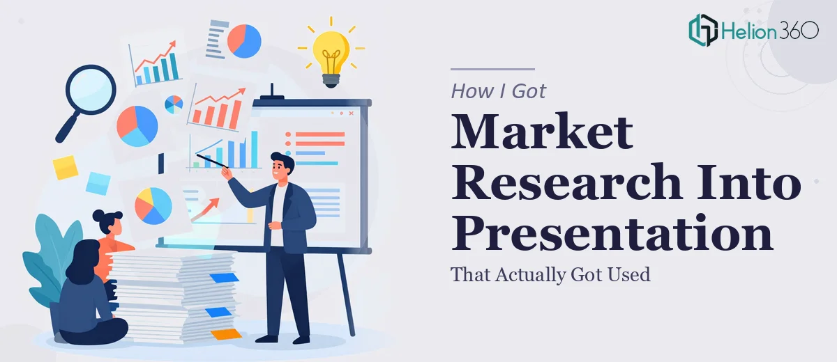 How I Got a Market Research Report Turned Into a Presentation That Actually Got Used