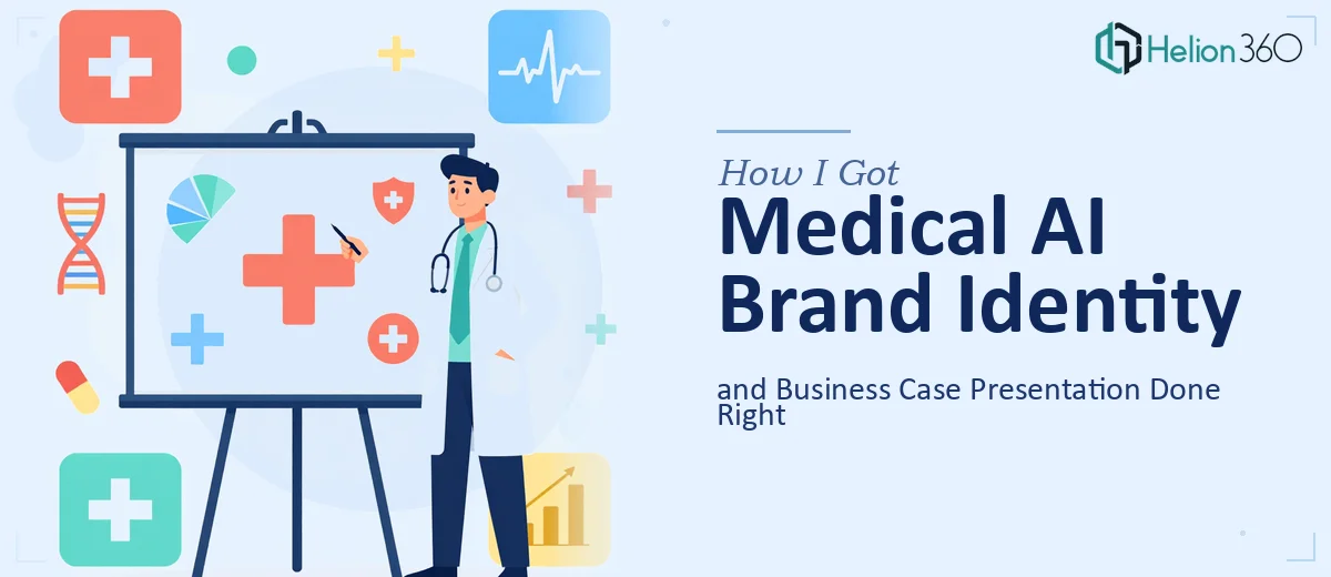 How I Got a Medical AI Brand Identity and Business Case Presentation Done Right
