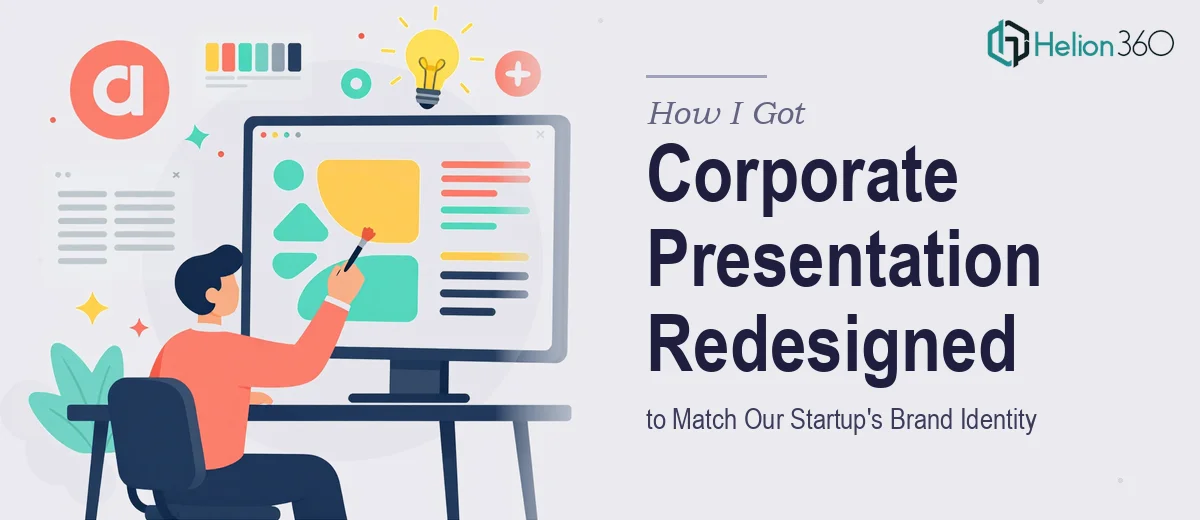How I Got a Modern Corporate Presentation Redesigned to Match Our Startup's Brand Identity