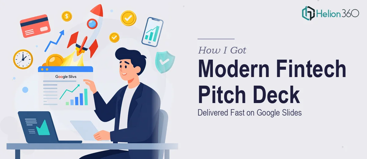 How I Got a Modern Fintech Pitch Deck Delivered Fast on Google Slides