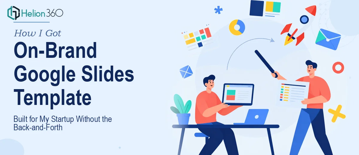 How I Got a Modern, On-Brand Google Slides Template Built for My Startup Without the Back-and-Forth