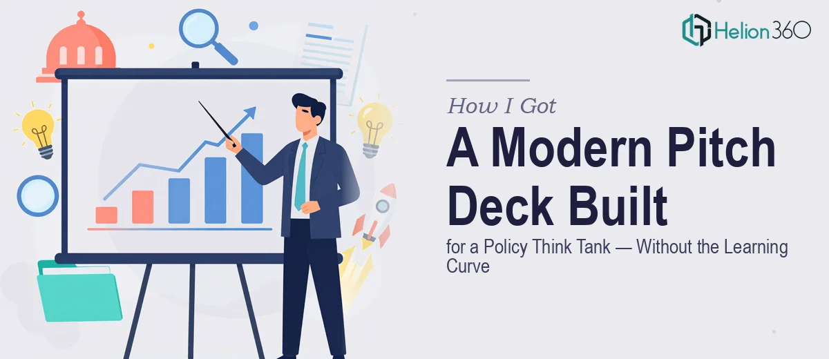 How I Got a Modern PowerPoint Pitch Deck Built for a Policy Think Tank — Without the Learning Curve