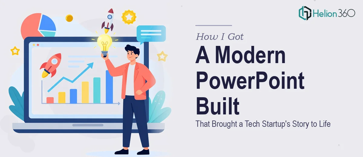 How I Got a Modern PowerPoint Presentation Built That Brought a Tech Startup's Story to Life