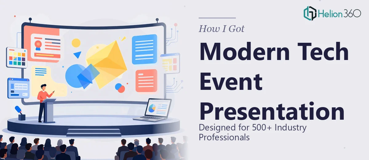 How I Got a Modern Tech Event Presentation Designed for 500+ Industry Professionals