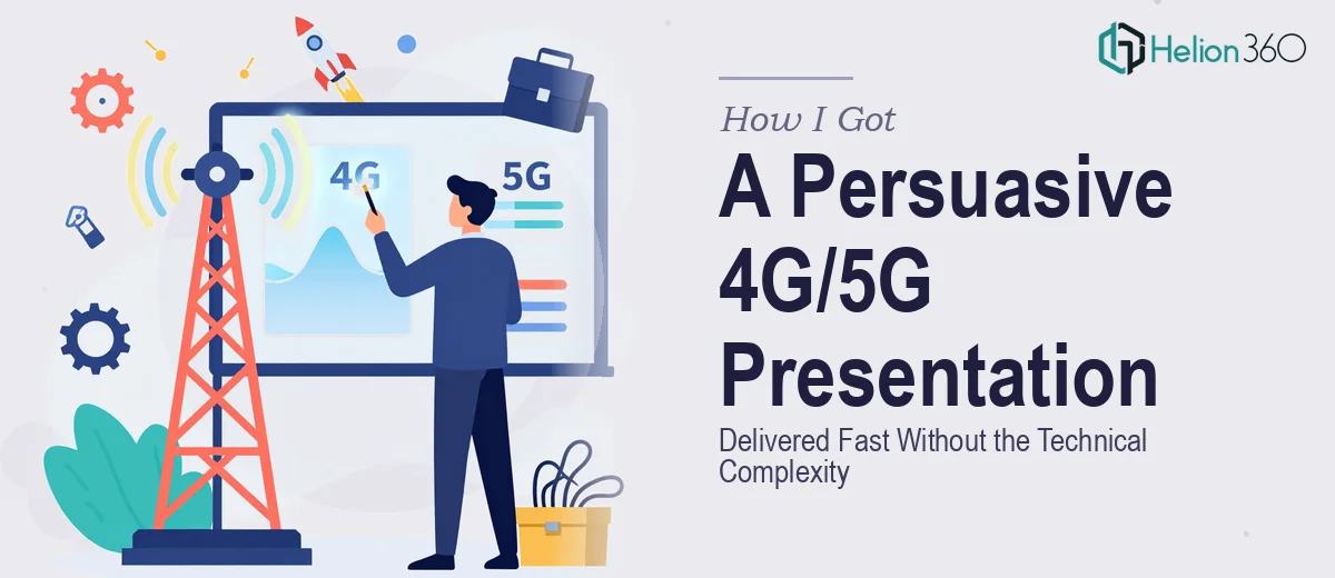 How I Got a Persuasive 4G/5G Industrial Presentation Delivered Fast — Without Drowning in Technical Complexity