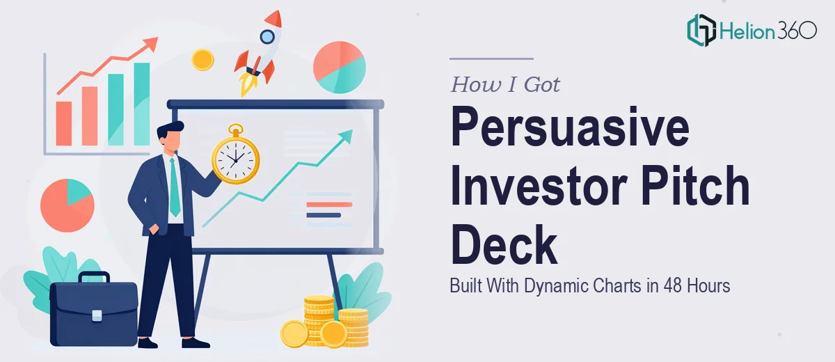 How I Got a Persuasive Investor Pitch Deck Built With Dynamic Charts in 48 Hours
