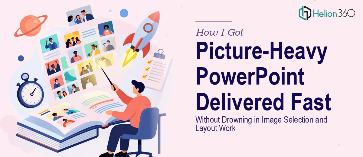 How I Got a Picture-Heavy Marketing PowerPoint Delivered Fast — Without Drowning in Image Selection and Layout Work