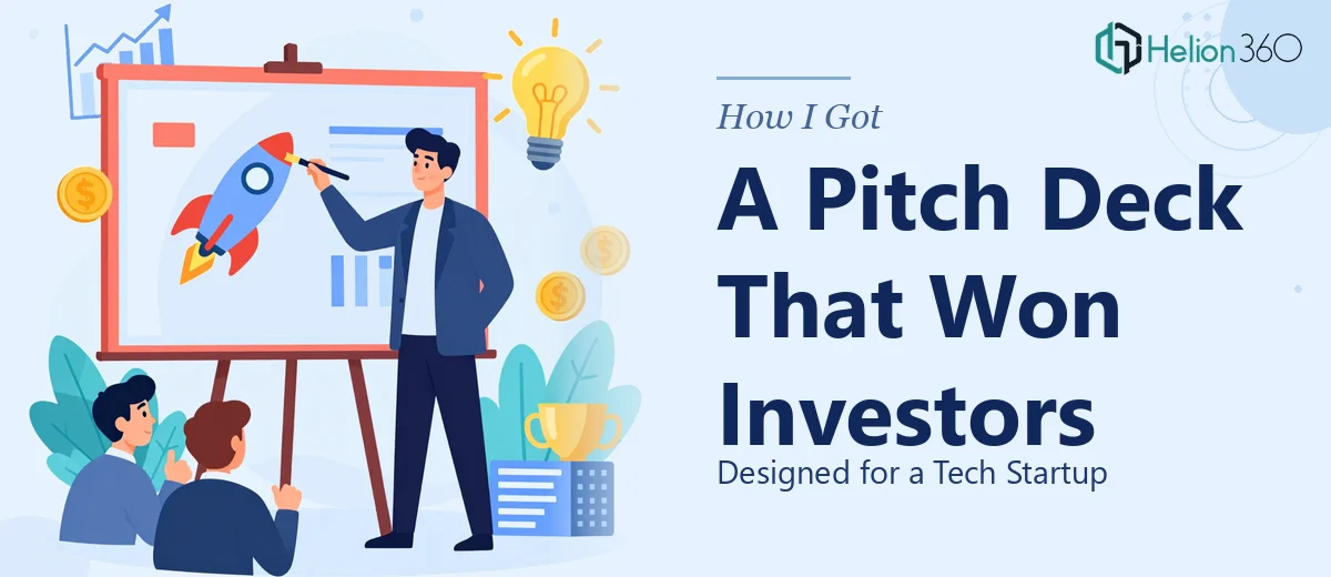 How I Got a Pitch Deck Designed That Actually Captured Investor Attention for a Tech Startup