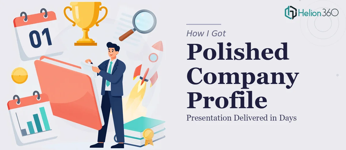 How I Got a Polished Company Profile Presentation Delivered in Days