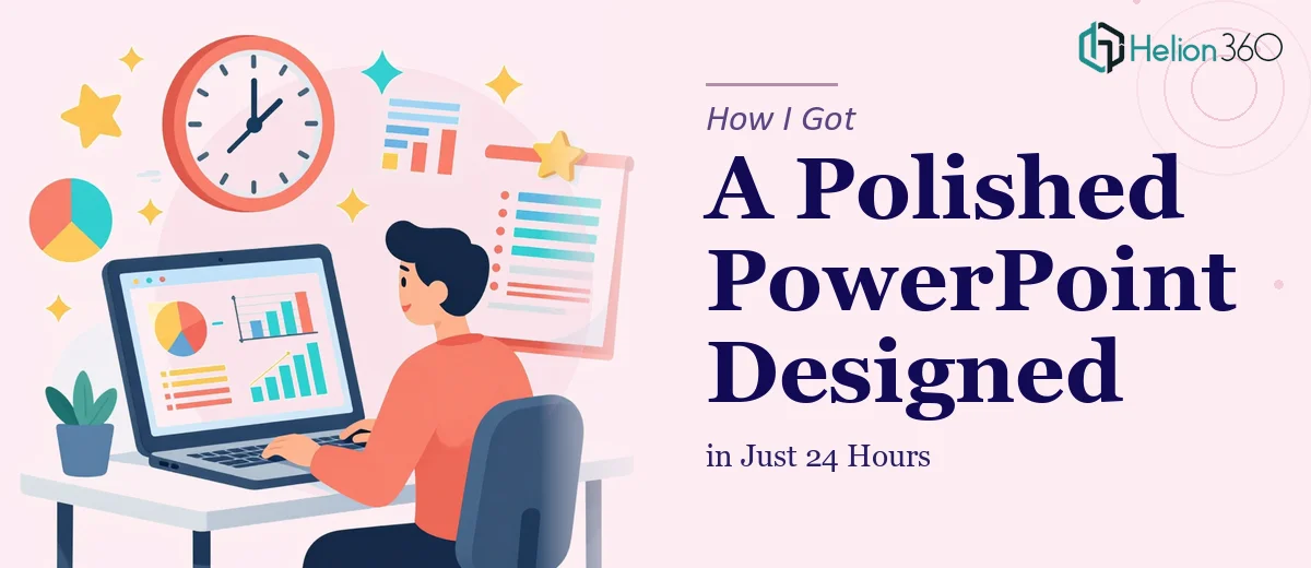 How I Got a Polished PowerPoint Presentation Designed in 24 Hours