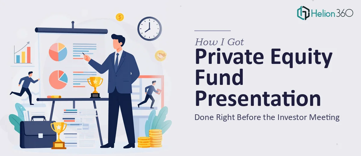 How I Got a Private Equity Fund Presentation Done Right Before the Investor Meeting