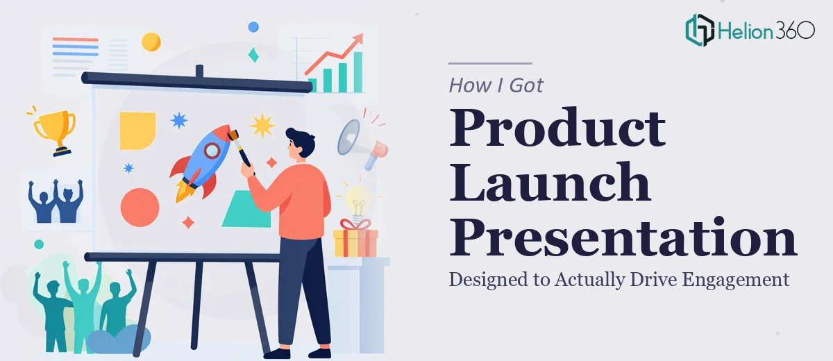 How I Got a Product Launch Presentation Designed That Actually Drove Engagement