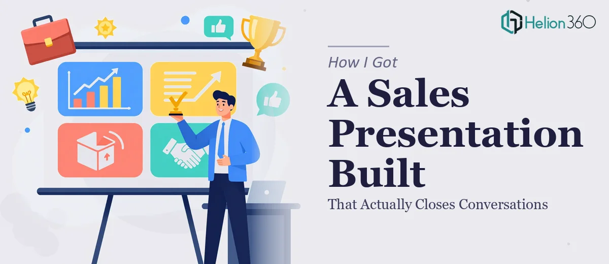 How I Got a Product Sales Presentation Built That Actually Closes Conversations