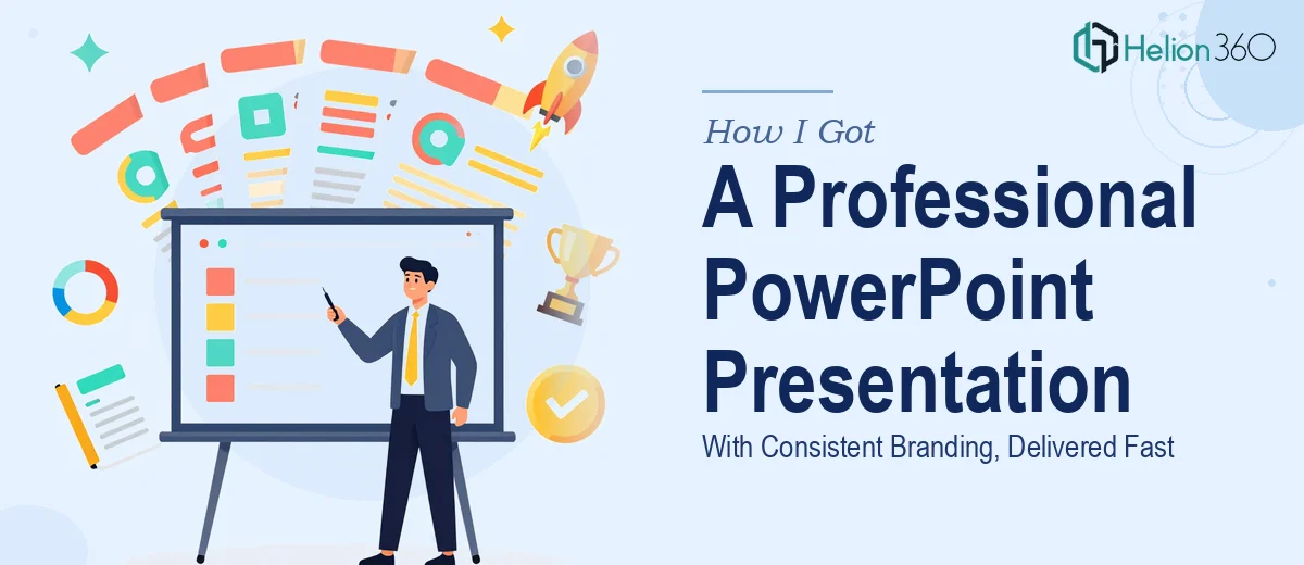 How I Got a Professional 5-Page PowerPoint Presentation With Consistent Branding Delivered Fast
