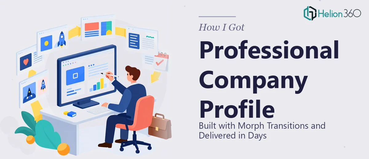 How I Got a Professional Company Profile PowerPoint Built with Morph Transitions — and Delivered in Days
