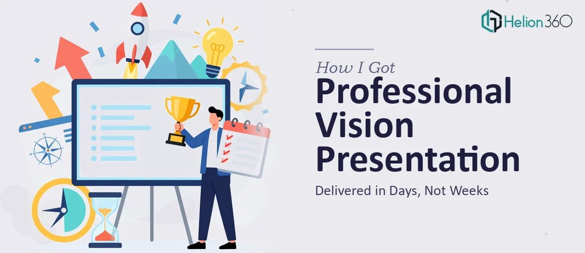 How I Got a Professional Company Vision Presentation Delivered in Days, Not Weeks