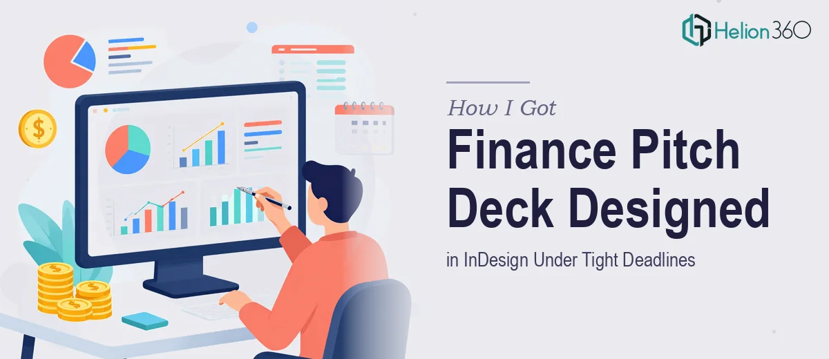 How I Got a Professional Finance Pitch Deck Designed in InDesign Under Tight Deadlines