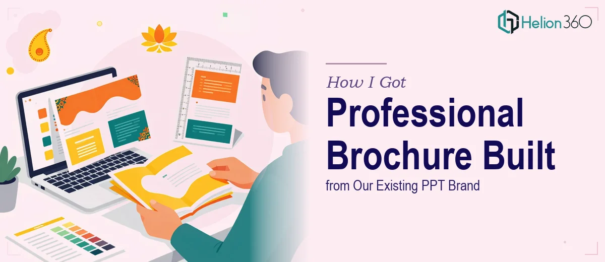 How I Got a Professional India-Friendly Brochure Built from Our Existing PPT Brand