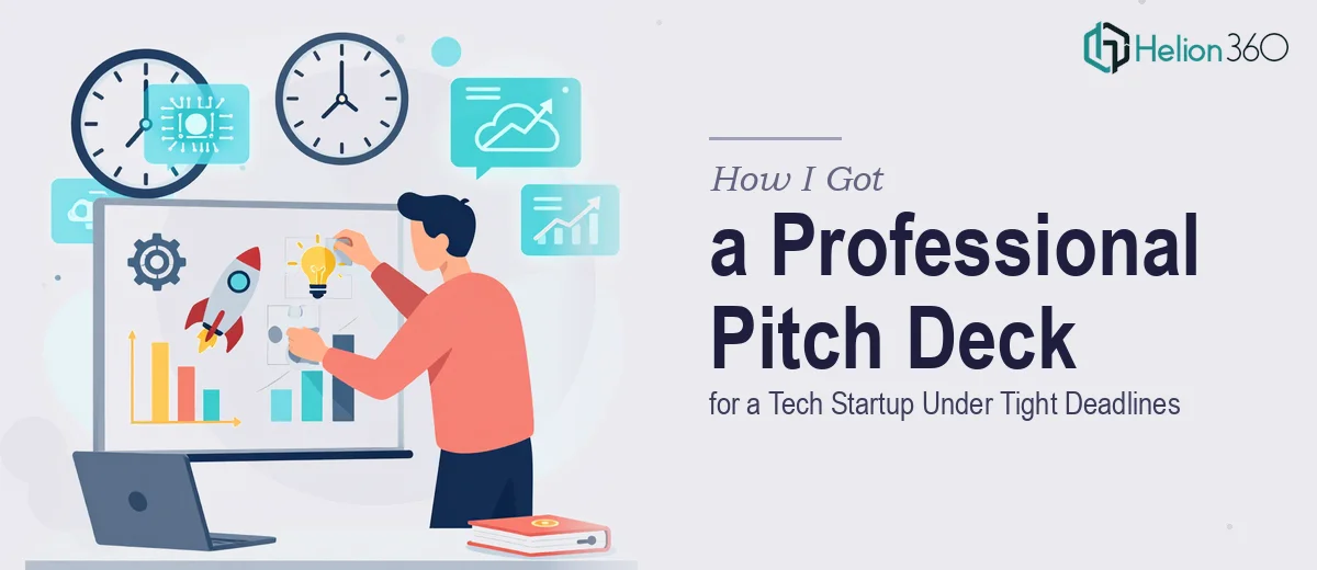 How I Got a Professional Pitch Deck for a Tech Startup Delivered Under Tight Deadlines