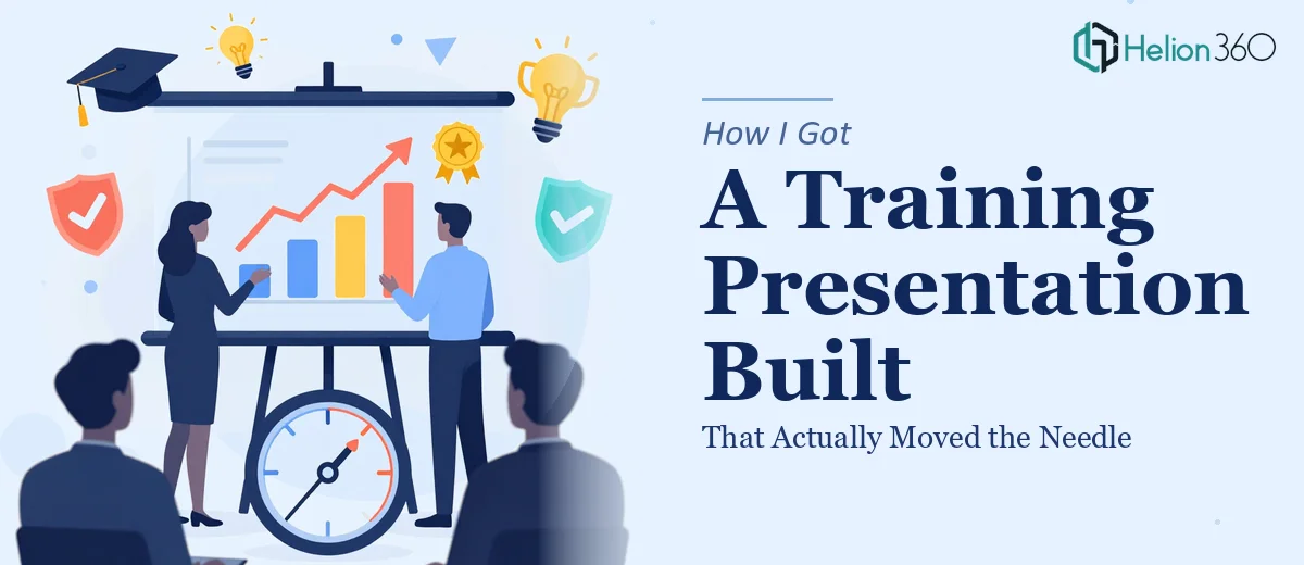 How I Got a Professional Training Presentation Built That Actually Moved the Needle