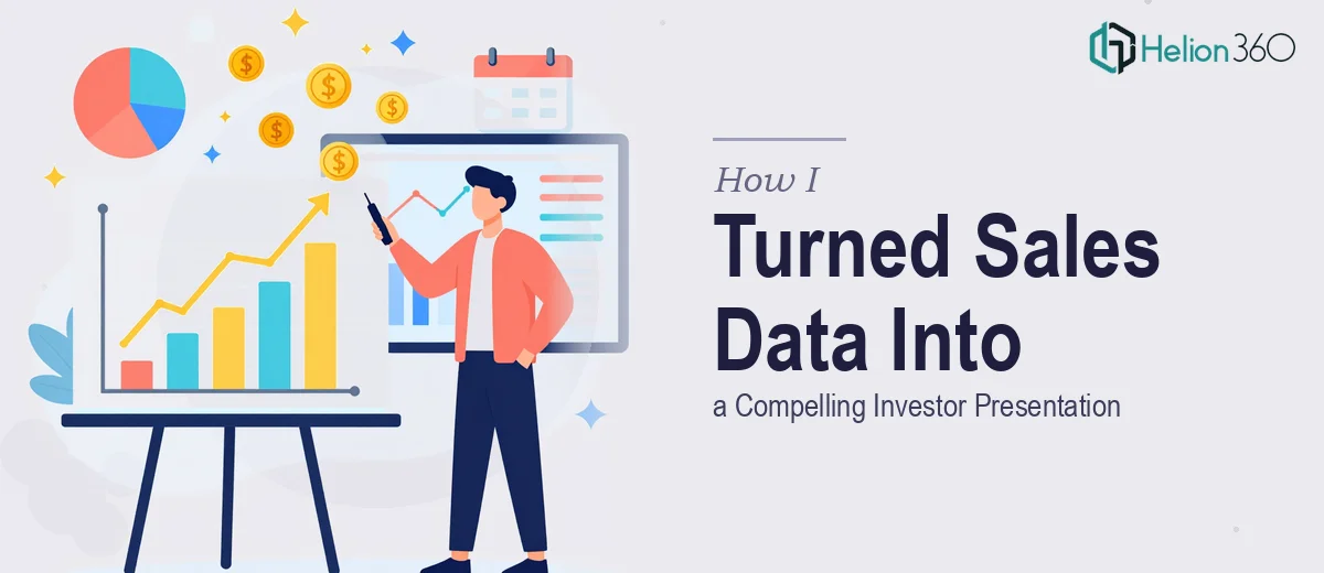 How I Got a Quarter's Worth of Sales Data Turned Into a Compelling Investor Presentation