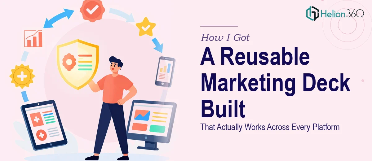 How I Got a Reusable Marketing Deck Built That Actually Works Across Every Platform