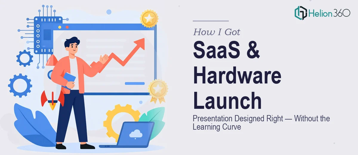 How I Got a SaaS and Hardware Launch Presentation Designed Right — Without the Learning Curve