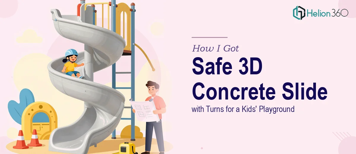 How I Got a Safe, Engaging 3D Concrete Slide Model with Turns Designed for a Kids' Playground