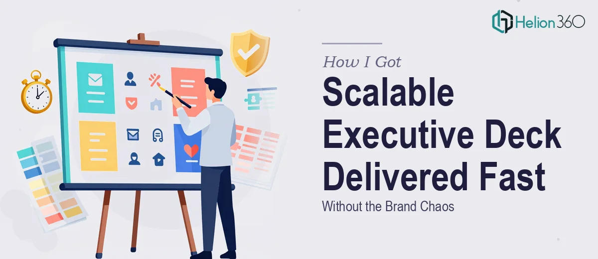 How I Got a Scalable Executive Presentation Deck Delivered Fast — Without the Brand Chaos