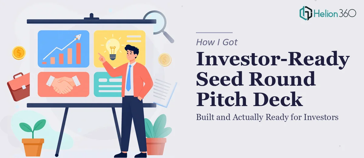 How I Got a Seed Round Pitch Deck Built That Was Actually Ready for Investors
