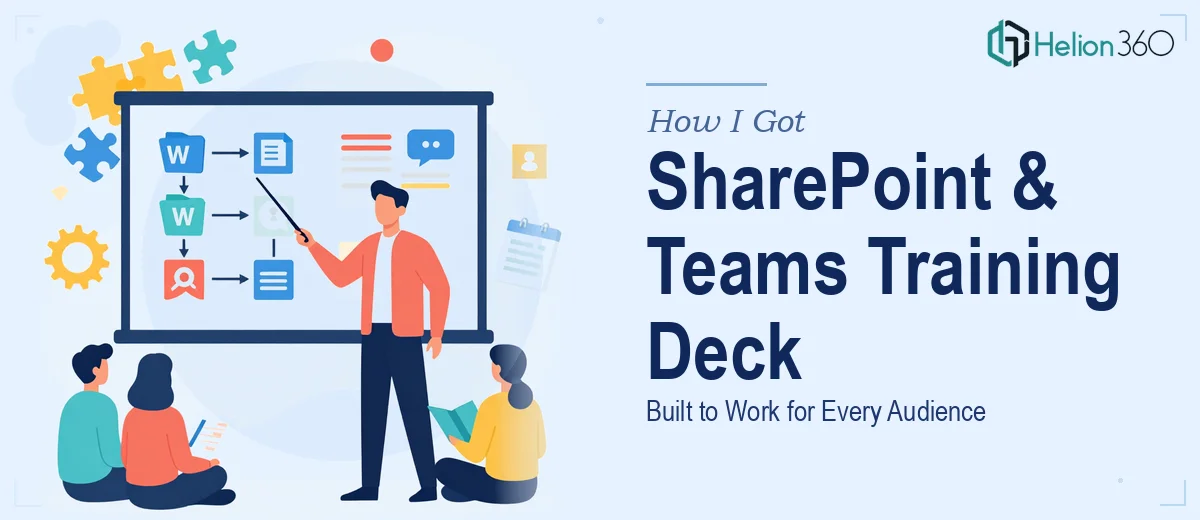 How I Got a SharePoint and Teams Training Deck Built That Actually Works for Every Audience