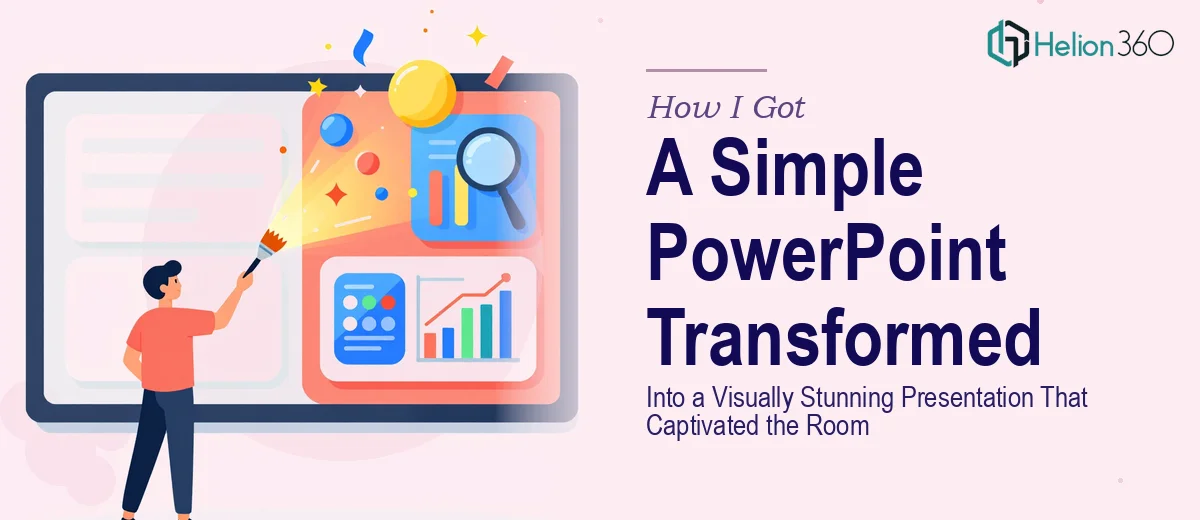 How I Got a Simple PowerPoint Transformed Into a Visually Stunning Presentation That Actually Captivated the Room