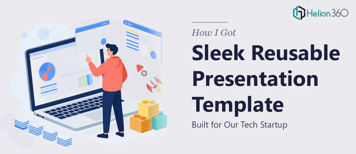 How I Got a Sleek, Reusable Presentation Template Built for Our Tech Startup