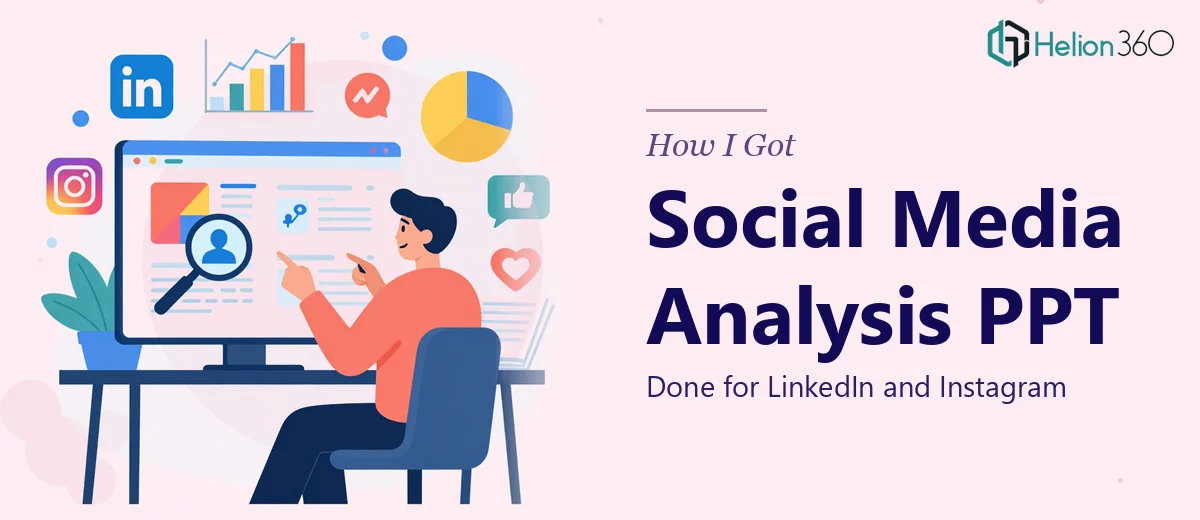 How I Got a Social Media Analysis PPT Done for LinkedIn and Instagram