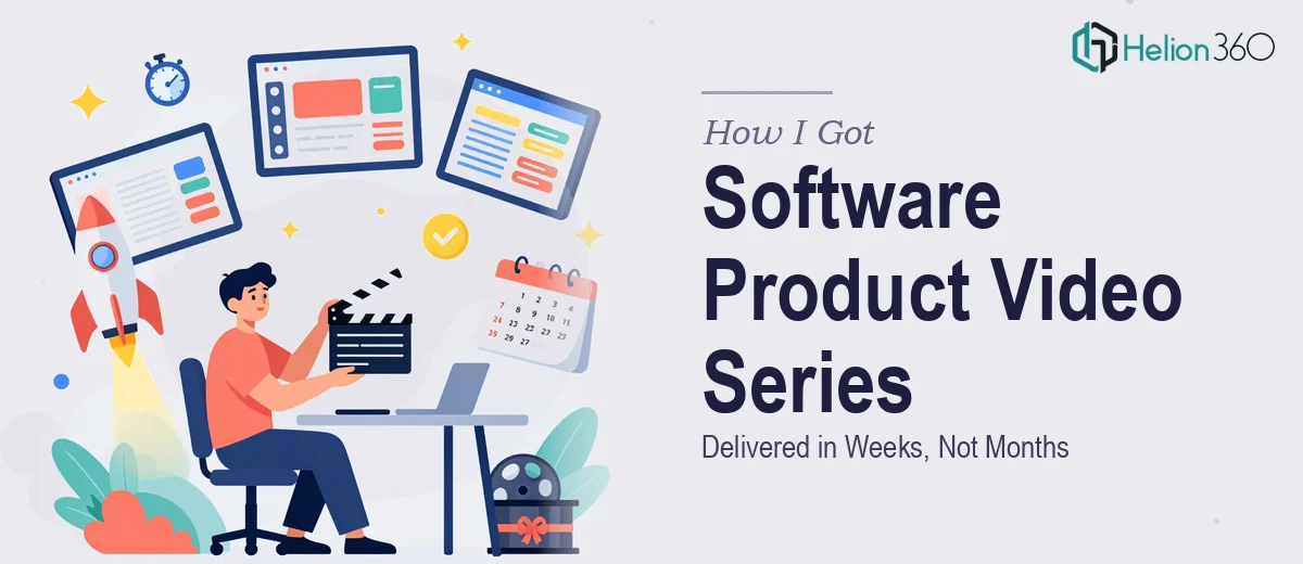 How I Got a Software Product Video Presentation Series Delivered in Weeks, Not Months