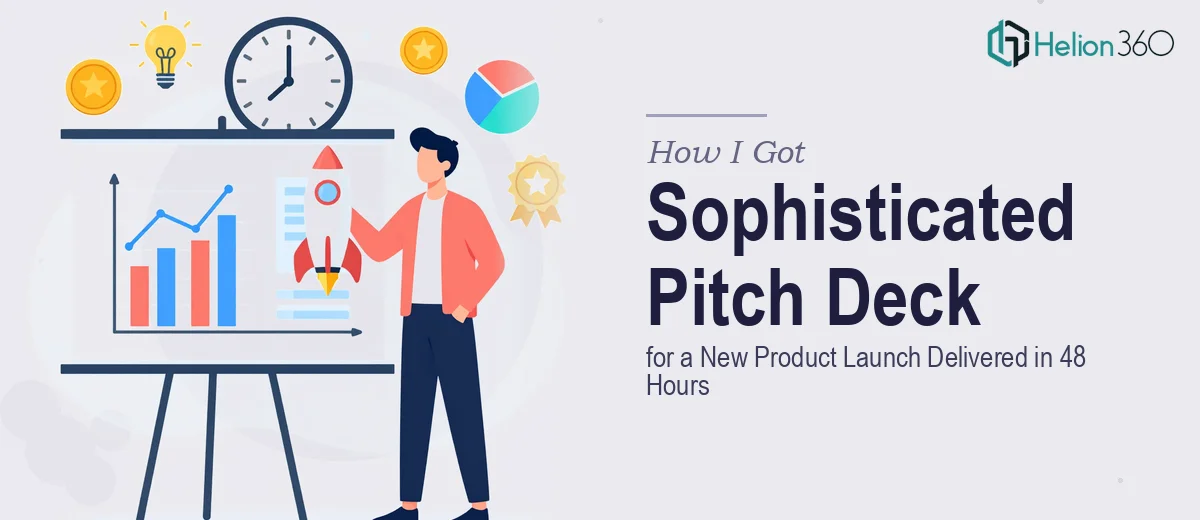 How I Got a Sophisticated Pitch Deck for a New Product Launch Delivered in 48 Hours
