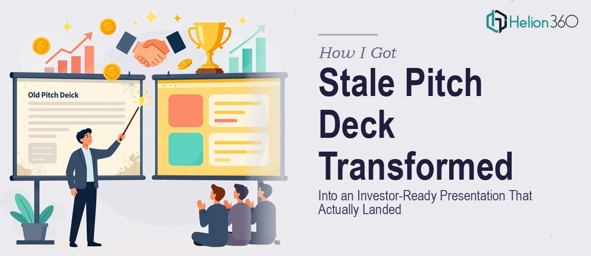 How I Got a Stale Pitch Deck Transformed Into an Investor-Ready Presentation That Actually Landed