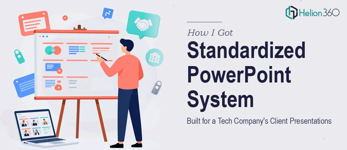 How I Got a Standardized PowerPoint System Built for a Tech Company's Client Presentations