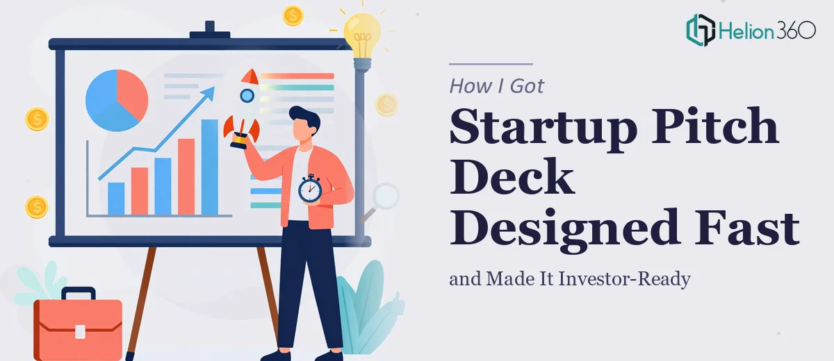 How I Got a Startup Pitch Deck Designed Fast — and Made It Investor-Ready