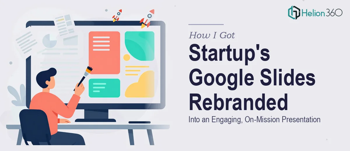 How I Got a Startup's Google Slides Rebranded Into an Engaging, On-Mission Presentation
