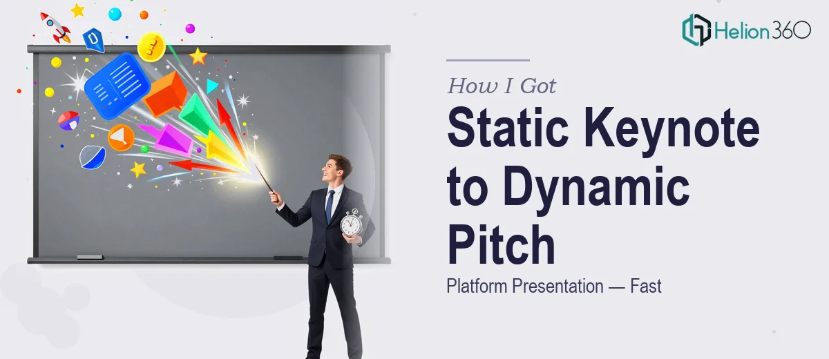 How I Got a Static Keynote Transformed Into a Dynamic Pitch Platform Presentation — Fast